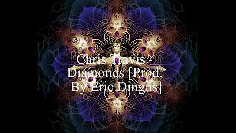 Chris Travis - Diamonds [Prod. By Eric Dingus]