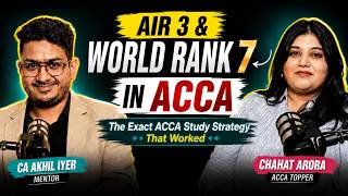 ACCA AIR 3 & World Rank 7 | Study Strategy Behind Chahat’s ACCA Success
