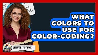 What Colors To Use For Color-Coding? - Ultimate Study Hacks