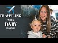 TRAVELING WITH A BABY | Long Haul Flight | Travel Tips | Elanna Pecherle 2019