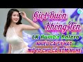 Giọt Buồn Không Tên, Nhật Ký Đời Tôi - LK Rumba Bolero Xưa NHIỀU CA SỸ HÁT MỞ TO CHO CẢ XÓM NGHE