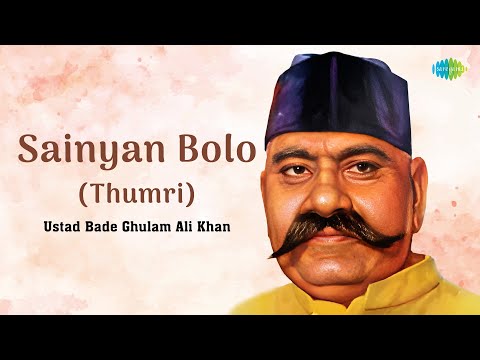 Sainyan Bolo (Thumri)