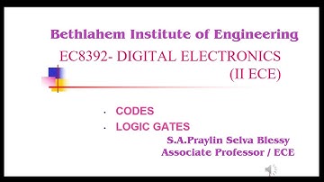 Codes and Logic Gates || EC8392 - Digital Electronics || Bethlahem Institute of Eng || Dr. Praylin
