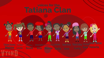 Voices for the Tatiana Clan (Also tell me how to get acapela voices on vyond)