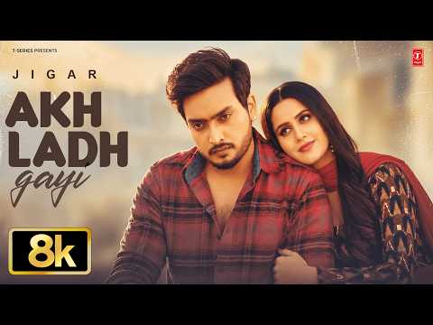 AKH LADH GAYI (Full Video) | JIGAR | Latest Punjabi Songs 2026 | T-Series