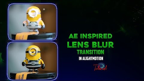 HOW TO MAKE [AE INSPIRED LENS BLUR] TRANSITION IN ALIGHTMOTION TUTORIAL #editing #tutorials