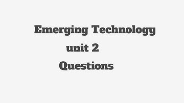 @Emerging Technology unit 2 questions