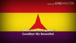 Bella Ciao - Goodbye My Beautiful (Spanish Lyrics, Version & English Translation)