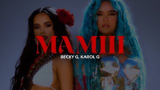 Becky G, Karol G - MAMIII || LETRA