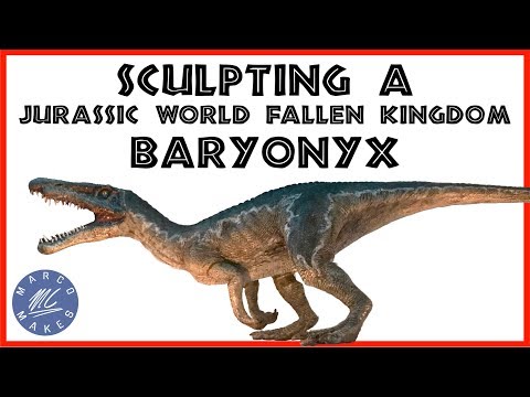 Sculpting the BARYONYX - JURASSIC WORLD FALLEN KINGDOM - DIY  1:18th scale dinosaur figure tutorial