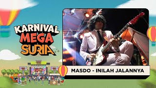 Masdo - Inilah Jalannya (LIVE) | Konsert Karnival Mega SURIA