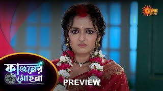 Phaguner Mohona - Preview |  11 June 2023 | Full Ep FREE on SUN NXT | Sun Bangla Serial