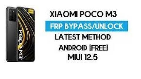 Remove FRP Xiaomi Poco M3 MIUI 12 easy - Bypass google account xiaomi Poco M3 without PC