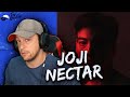 Joji - NECTAR - FULL ALBUM REACTION/REVIEW!!