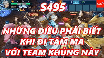 VLTK Mobile - Những Điều Phải Biết Khi Đi Tâm Ma Với Team Khủng - S495