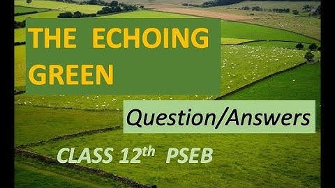 Class 12th || The Echoing Green - Question/Answers
