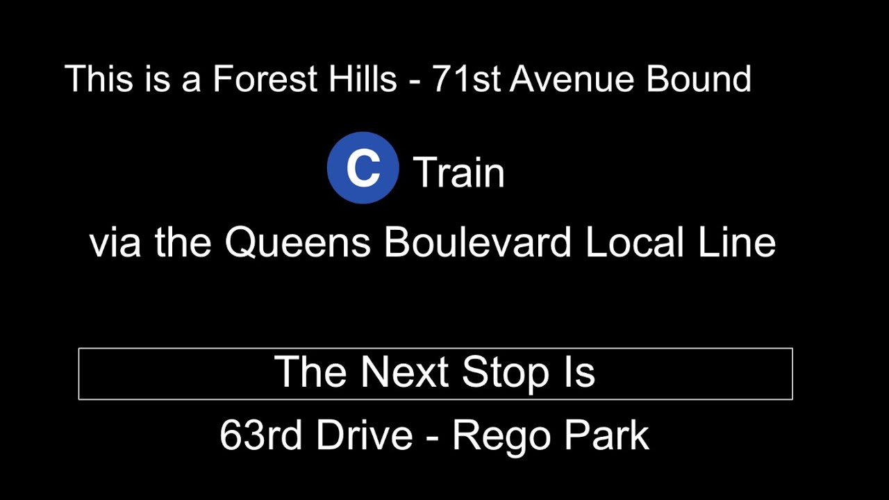 ᴴᴰ R160 C Train via Queens Blvd Local to Forest Hill - 71st Avenue Announcement (Spliced)