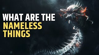 What are the Nameless Things | Middle Earth | The Lord of the Rings