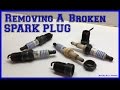 How To Remove A Broken Spark Plug