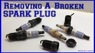 How To Remove A Broken Spark Plug