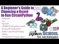 Choosing A Board For CircuitPython A Few Important Considerations