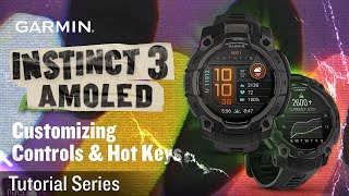 Tutorial - Instinct 3 AMOLED: Customizing Controls & Hot Keys
