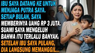 Ibu saya menjaga putra saya; tiap bulan kuberi Rp3 juta, suami bilang itu terlalu banyak...