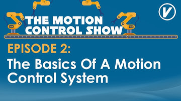 The Basics Of A Motion Control System