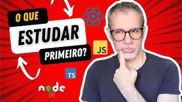 Não sei o que estudar primeiro. É necessário aprender TypeScript, React JS, Node JS?