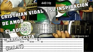 CRISTHIAN VIDAL - EL ADIÓS - MADRECITA (Salay)(Tutorial en guitarra tablatura y acordes)