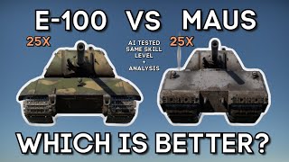 Testing E-100 VS MAUS - AI Tested Same Skill Level + Analysis - Which Is Better? - WAR THUNDER