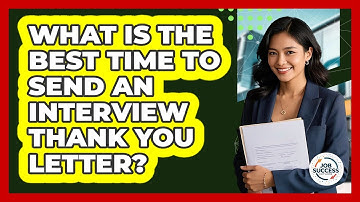What Is The Best Time To Send An Interview Thank You Letter? - Job Success Network