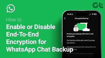 How to Enable or Disable End To End Encryption for WhatsApp Chat Backup | Android & iOS |