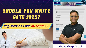 Should You Write GATE 2023 ? What will you miss? Gate 2023 | Vishvadeep Gothi