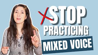 Stop Practicing Mixed voice