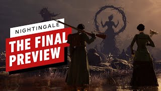 Nightingale: The Final Preview