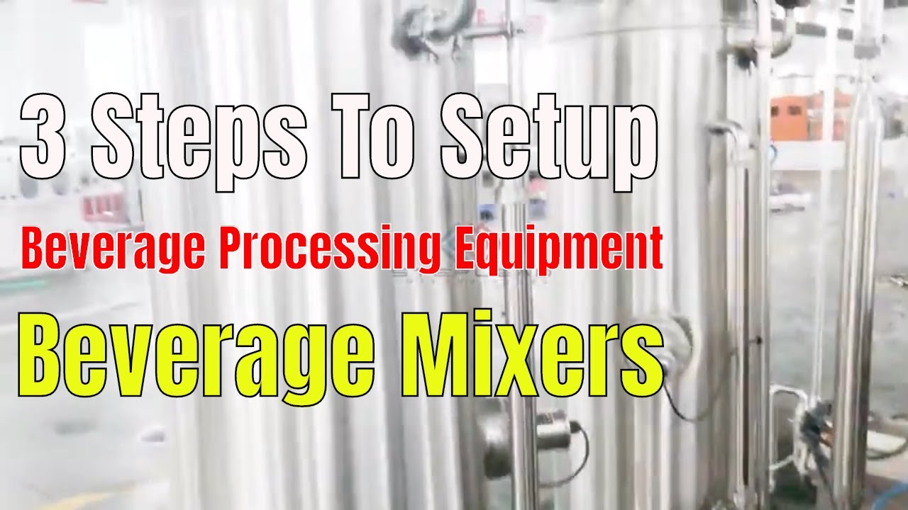 Beverage Processing Equipment Beverage Mixers YouTube