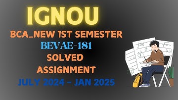 BEVAE181 | BCA_NEW 1ST SEMESTER | IGNOU SOLVED ASSIGNMENT | JULY 2024 - JAN 2025