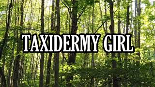 Taxidermy Girl
