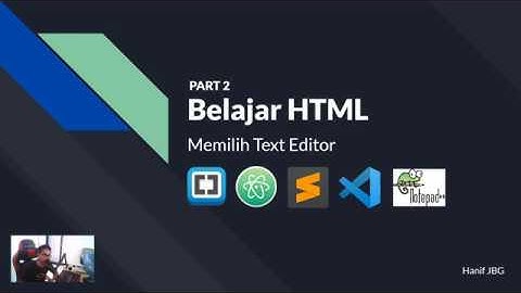 Belajar HTML Part 2 - Pemilihan Text Editor