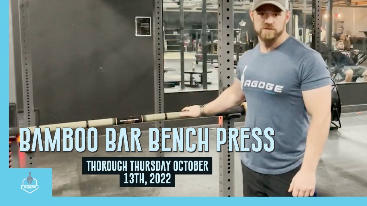 Thorough Thursday Bamboo Bar Bench Press YouTube