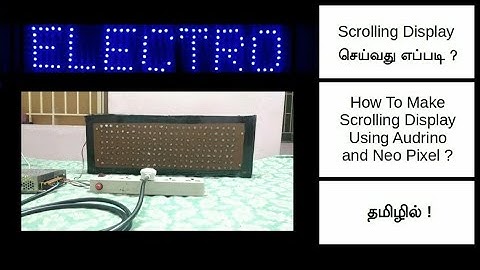 Scrolling Display செய்வது எப்படி ? | Scrolling Display Making Tamil | தமிழில் | Neo Pixel