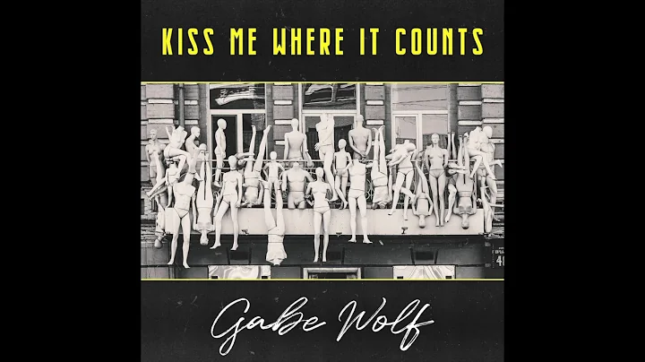Kiss Me Where It Counts - Gabe Wolf [Official Audio]