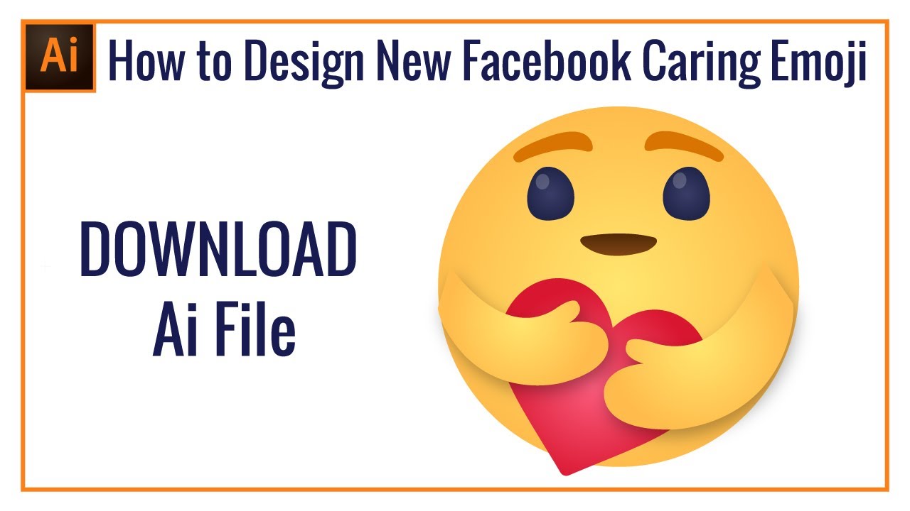 How To Design Facebook Caring Emoji Download Ai File Illustrator Tutorials Freedez Studio Youtube