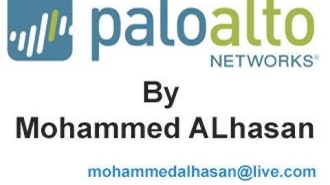 3-  PaloAlto Networks Firewall Arabic By Mohammed Alhasan(Device overview)