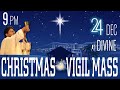 Christmas Vigil Mass|24 December 9 PM|Fr Augustine Vallooran|Divine Retreat Centre