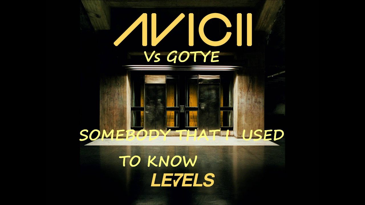 Avicii vs. Gotye Some Levels That I Used To Know (MOTS MashUp) YouTube