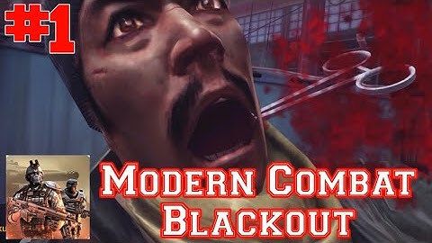 Modern Combat 5: Blackout - Gameplay Walkthrough Part 1 - Modern Combat Returns (Android,iOS)