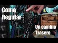 Como regular un tensor o cambio trasero?