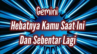 Download Lagu Gemini🏆Hebatnya Kamu Saat Ini Dan Sebentar Lagi🌹🎁👍 MP3